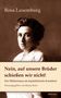 "Rosa Luxemburg. Nein, auf unsere Brüder schießen wir nicht! Der Militarismus als kapitalistische Krankheit. Herausgegeben von Bruno Kern." 
Darunter ein Porträtfoto von Rosa Luxemburg., Buch