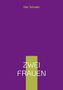 Text: Elke Schrader, ZWEI FRAUEN. Illustration in Lila mit grünem vertikalen Streifen., Buch