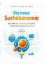 "Die neue Suchökonomie" von Roger Basler de Roca; Illustration mit Lupe, Globe, Chat-Symbol und Symbole für Vernetzung., Buch
