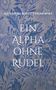 ALEXANDRA BOGOTT-VILMOVSKY, EIN ALPHA OHNE RUDEL; Hintergrund mit blau-grauen floralen Mustern., Buch