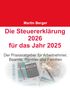 "Martin Berger, Die Steuererklärung 2026 für das Jahr 2025, Praxisratgeber für Arbeitnehmer, Beamte, Rentner und Familien." Oben rot, unten unten Kalkulator und Geld., Buch