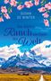 "Susan de Winter: Die kleine Ranch am Ende der Welt. Roman." Blumen am Himmel, Berge, Ranch im Vordergrund., Buch