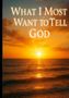 Text: "What I Most Want to Tell God." Sonnenuntergang über dem Meer mit leuchtendem Himmel und spiegelndem Wasser., Buch