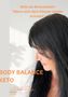 „Keto als Bewusstsein: 'Wenn sich dein Körper wieder erinnert'“, „BODY BALANCE KETO“, „Nada Elisa“. Frau mit schwarzen Haaren., Buch