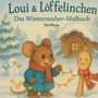 Titel: Loui & Löffelinchen. Untertitel: Das Winterzauber-Malbuch. Dini Moore. Illustration: Maus mit Lichterkette, Schneelandschaft., Buch