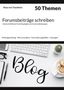 "Rosa von Trautheim, 50 Themen. Forumsbeiträge schreiben. Prüfungstraining - Mit Lernvideos - Formulierungshilfen. Ensemble mit Tastatur, Brille, Kaktus und Cappuccino.", Buch