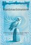 „Rauhnachtträumen. Am Puls des Übergangs mitten im Dunkel - folgst du dem Raunen der Lichtfunken. Urmi Weißwald.“ Eine Eule sitzt auf einem Stein, umgeben von Schneeflocken und blauen Blättern., Buch