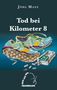 Text: "Jörg Manz", "Tod bei Kilometer 8", "Krimi aus dem Neanderland". Illustration eines Farbklecks, der wie ein Turnschuh aussieht., Buch