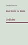 Text: "Claudia Gehricke. Von Stein zu Stein. Gedichte." Heller Hintergrund, minimalistisches Design mit burgunderfarbener Schrift., Buch