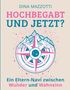 „HOCHBEGABT UND JETZT? Ein Eltern-Navi zwischen Wunder und Wahnsinn“. Eine bunte Illustration mit Bergen und einem komischen Kompass., Buch