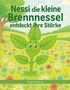 „Nessi die kleine Brennnessel entdeckt ihre Stärke.“ Illustration einer lächelnden Brennnessel auf einer Blumenwiese., Buch