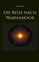 Titel: "Die Reise nach Warnamoor". Autor: Armin Sol. Illustration: Leuchtendes Zentrum mit leuchtenden Punkten., Buch