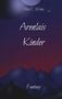 "Arenlais Kinder" von Alex C. Weiss. Genre: Fantasy. Dunkle Berge vor einem sternenklaren, rot-blauen Nachthimmel., Buch