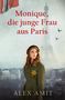 „Monique, die junge Frau aus Paris“ von Alex Amit. Frau mit gelbem Stern, Eiffelturm im Hintergrund, zwei Flugzeuge., Buch
