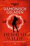 „Dämonisch geladen“ und „Deborah Wilde“ stehen groß über einer schwarzen Silhouette mit Hörnern und Schwanz. Roter Hintergrund., Buch