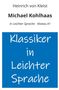 "Heinrich von Kleist", "Michael Kohlhaas", "In Leichter Sprache - Niveau A1". Blaues Quadrat mit "Klassiker in Leichter Sprache"., Buch
