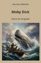 **Herman Melville**

**Moby Dick**

**Gekürzte Ausgabe**

Ein dramatisches Gemälde zeigt einen riesigen Wal vor einem Boot mit Seeleuten., Buch