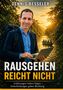 Text: „Dennis Besseler, Rausgehen reicht nicht. Erfahrungen liefern Daten – Entscheidungen geben Richtung.“ Ein Mann mit Laptop und Rucksack steht vor einem Sonnenuntergang an einem Fluss., Buch
