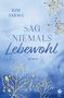 „SAG NIEMALS Lebewohl“ von KIM SAKWA, ROMAN. Blauer Hintergrund mit goldenen Blättern verziert. Logo unten rechts., Buch