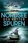 Text: B.C. Schiller, Nordsee der Retter Spuren, Küstenthriller. Eine Möwe fliegt über eine Küstenlandschaft mit stürmischer See., Buch