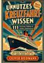 Der Text beschreibt ein Buchcover: "UNNÜTZES KREUZFAHRTWISSEN", "111 kuriose Fakten", "OLIVER RIEDMANN". Illustration eines Schiffs., Buch