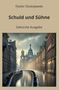 "Schuld und Sühne" von Fjodor Dostojewski, gekürzte Ausgabe. Straße mit Kanälen, historische Gebäude, im Hintergrund eine Kirche., Buch