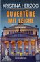 KRISTINA HERZOG, "OUVERTÜRE MIT LEICHE", "EIN FALL FÜR ROSENBERG UND NEUBAUER". Beleuchtetes Konzerthaus., Buch
