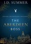 "J.D. Summer. Ihr Boss. Ihr Professor. Ihr Risiko. THE ABERDEEN BOSS." Dunkler Hintergrund, goldene Skyline und funkelnde Akzente., Buch
