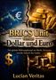 "BRICS Unit versus Dollar und Euro" zeigt Diagramme, Euro- und Dollarzeichen, Goldbarren, Öl und Weizen., Buch