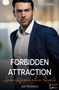 "FORBIDDEN ATTRACTION: Liebe entgegen allen Regeln". Ein Mann im Anzug mit ernstem Gesichtsausdruck vor unscharfem Hintergrund., Buch