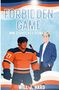 "FORBIDDEN GAME: MM Eishockey Romance. Will J. Hard." Illustration: Ein Eishockeyspieler und ein Mann im Anzug., Buch