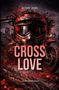 "CROSS LOVE. Hopeful. SPORTROMANCE. Roter Motorradhelm vor urbanem Hintergrund mit Explosionseffekten.", Buch