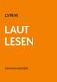 Text: "LYRIK LAUT LESEN JOHANNA WAGNER". Orange Hintergrund, minimalistische Gestaltung., Buch