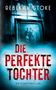 Text: "Rebekah Stoke", "Die perfekte Tochter", "Psychothriller".  
Ein altes Foto einer Familie vor einem gruseligen Fenster., Buch