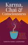 Titel: "Karma, Chai & Consciousness". Unten: Eine Tasse mit aufsteigendem Dampf auf einem abstrakten, bunten Hintergrund., Buch