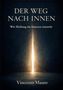 "Der Weg nach innen: Wie Heilung im Inneren entsteht." Vincenzo Mauro. Illustration eines hellen Lichts in der Dunkelheit., Buch