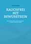 Tanja Walther: Rauchfrei mit Bewusstsein, Buch, Buch