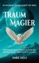 "TRAUM MAGIER", "AN DER GRENZE ZWISCHEN REALITÄT UND TRAUM", Eule vor Mond, Berge unten, Autor: IMRE HELI., Buch