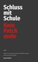 "Schluss mit Schule. Kein Patch mehr." Darunter: "Warum wir das ganze System einreißen müssen. Und was danach kommt." Name: Jürgen Reitböck., Buch