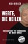 Titel: "Werte, die heilen". Untertitel: "Vom Verstehen zur Veränderung - wie Werte wirken". Autor: Nico Pirner. Empfohlen für Heilberufe. Eine männliche Person rechts im Bild., Buch