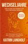 "Wechseljahre: Der kleine Ratgeber für den großen Wandel. Inklusive geführter Übungen. Autorin: Katrin Langholf. Silhouette einer Frau."