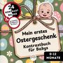 „Mein erstes Ostergeschenk: Kontrastbuch für Babys“ mit einem lächelnden Baby und bunten Ostereiern im Hintergrund., Buch