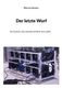 Text: "Warren Senton. Der letzte Wurf. Ein System, das niemals sichtbar sein sollte." Bild zeigt Computerhardware, Racks mit Kabeln., Buch