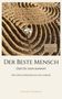 Buchtitel: "Der Beste Mensch" von Hartmut Woerrlein. Sandmuster mit einer weißen Blume. 3. überarbeitete Auflage., Buch