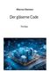 "Warren Stenton. Der gläserne Code. Thriller." Unten eine futuristische, digital vernetzte Stadtansicht., Buch