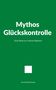 "Mythos Glückskontrolle: Eine Reise zur inneren Balance" von Arved Westerkamp; schlichtes grünes Design., Buch