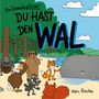 Text: "Die DemokratIERE: DU HAST DEN WAL" von Marc Raschke. Illustration: Tiere im Wald mit einem Wal am Fluss., Buch
