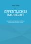 Franz / Götze. Öffentliches Baurecht. Darstellung mit landesrechtlichem Schwerpunkt Sachsen-Anhalt. Blaues Cover., Buch