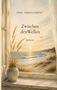 "Zwischen den Wellen" von Jörg Oberschmidt; Roman. Eine Fensterbank mit Vase, Blick auf Strand und Meer bei Sonnenuntergang., Buch