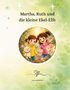 Text: "Martha, Ruth und die kleine Ekel-Elfe", "Anne Sachtleben". Zwei Kinder, eines hält ein Kuscheltier, umgeben von Wald und Glitzer., Buch